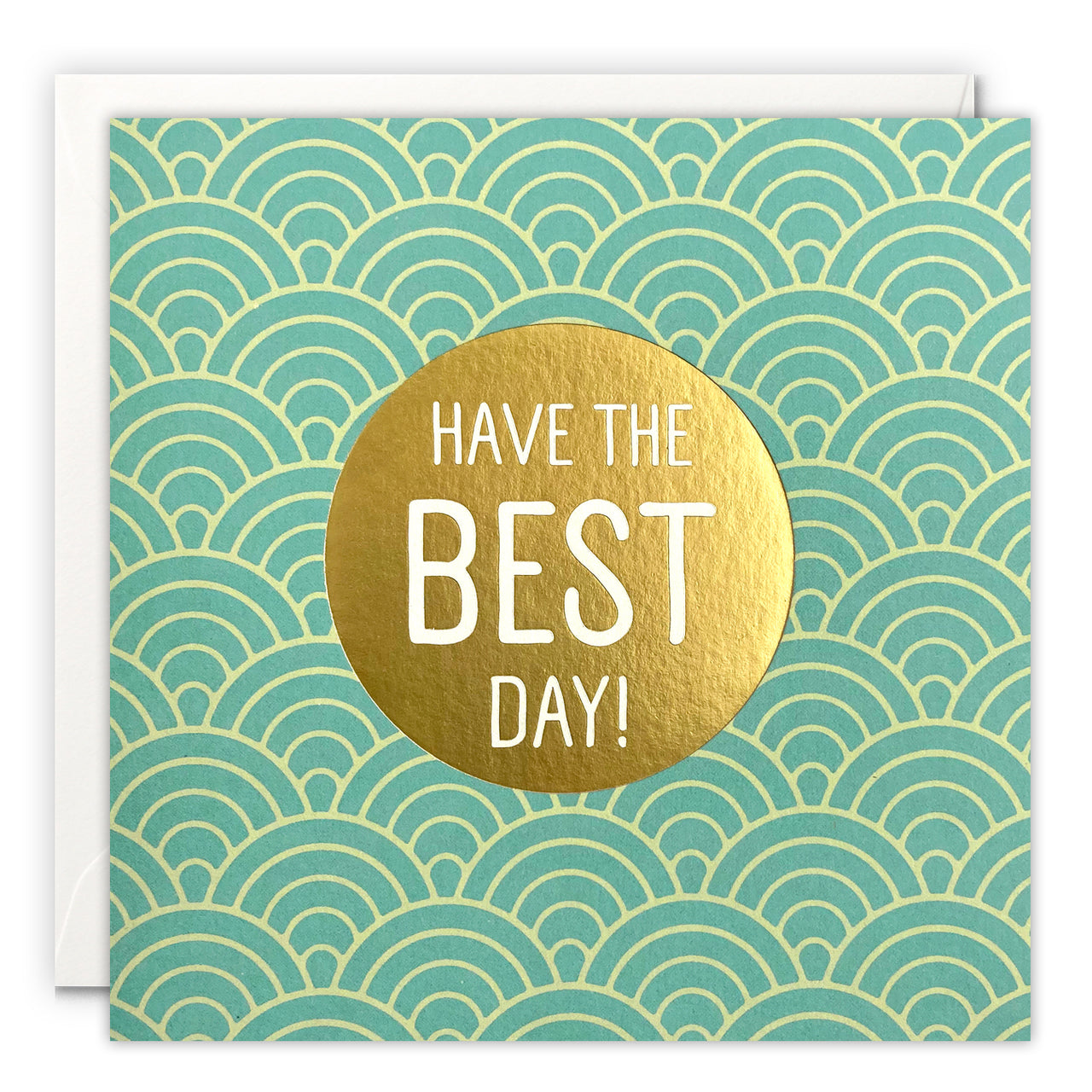 Have the Best Day Deco Card by James Ellis