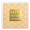 Happy Birthday Sunshine Deco Card by James Ellis